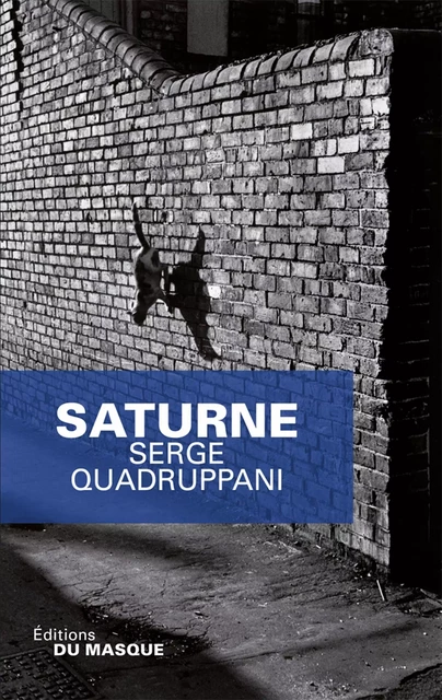 Saturne - Serge Quadruppani - Le Masque