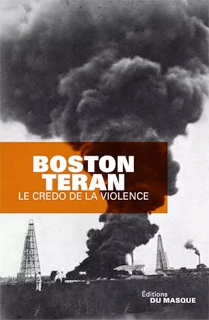 Le Credo de la violence - Boston Teran - Le Masque