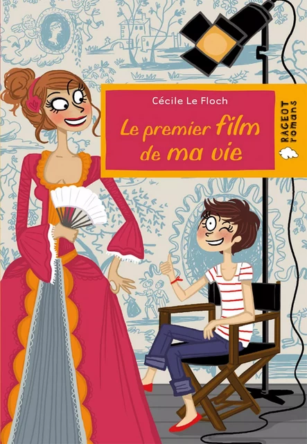 Le premier film de ma vie - Cécile Le Floch - Rageot Editeur