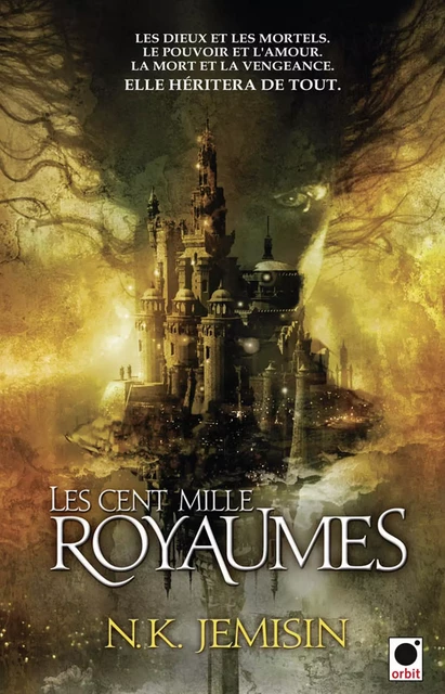 Les Cent Mille Royaumes, (La Trilogie de l'héritage*) - N.K. Jemisin - Orbit