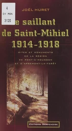 Le saillant de Saint-Mihiel, 1914-1918