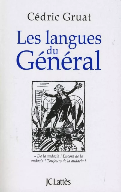 Les langues du général - Cédric Gruat - JC Lattès