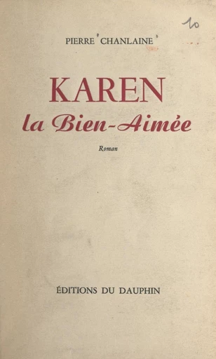 Karen, la bien-aimée - Pierre Chanlaine - FeniXX réédition numérique