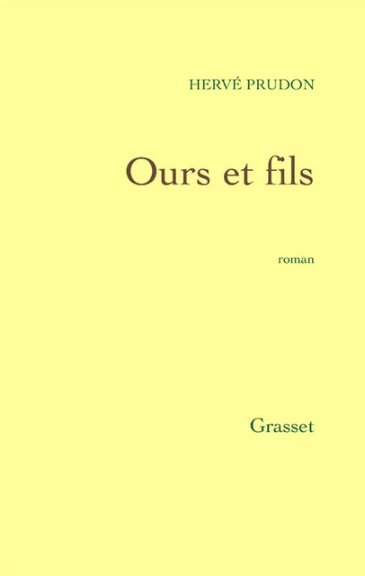 Ours et fils - Hervé Prudon - Grasset