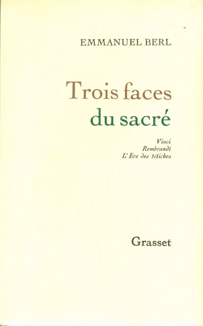 Trois faces du sacré - Emmanuel Berl - Grasset