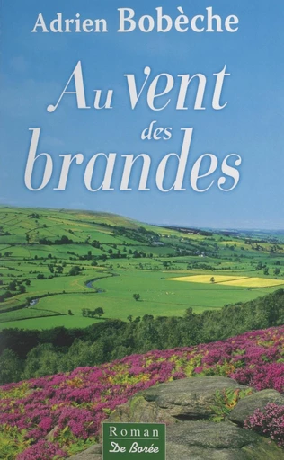 Au vent des brandes - Adrien Bobèche - FeniXX réédition numérique