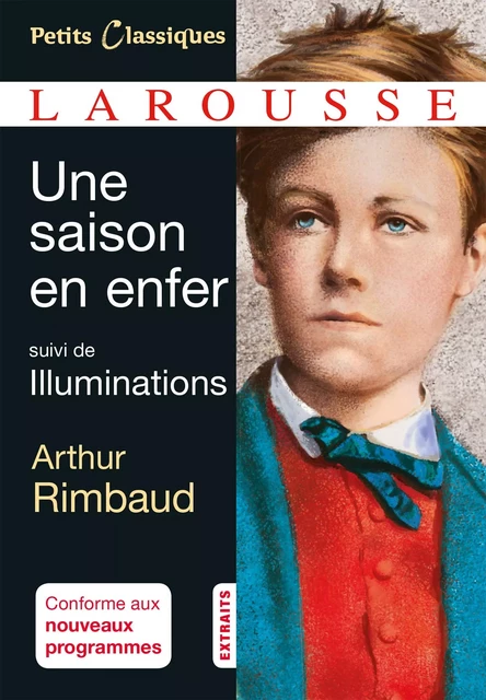 Une saison en enfer suivi de Illuminations - Arthur Rimbaud - Larousse