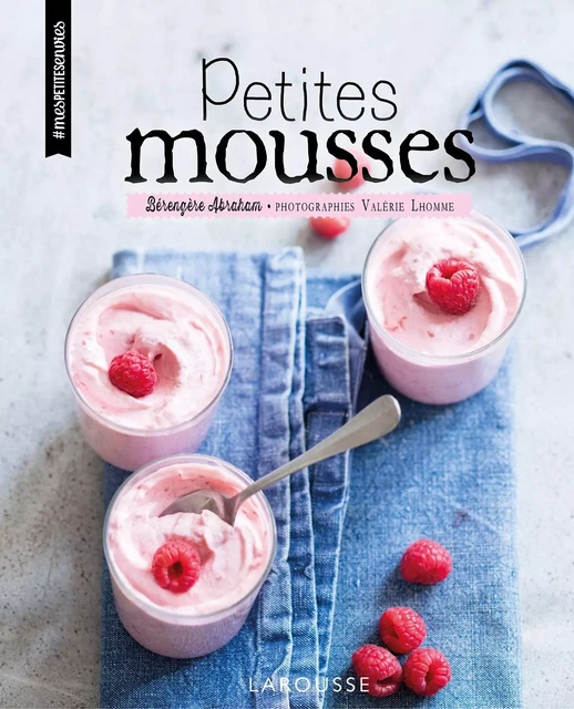 Petites mousses - Bérengère Abraham - Larousse