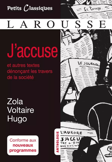 J'accuse et autres textes dénonçant les travers de la société - Emile Zola, Voltaire Voltaire, Victor Hugo - Larousse