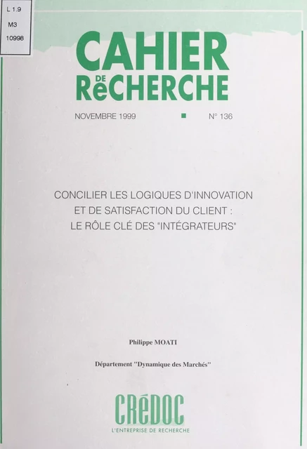 Concilier les logiques d'innovation et de satisfaction du client - Philippe Moati - FeniXX réédition numérique