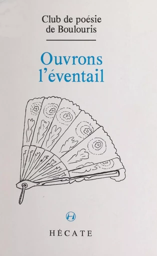 Ouvrons l'éventail -  Club de poésie de Boulouris - FeniXX réédition numérique