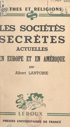 Les sociétés secrètes actuelles en Europe et en Amérique