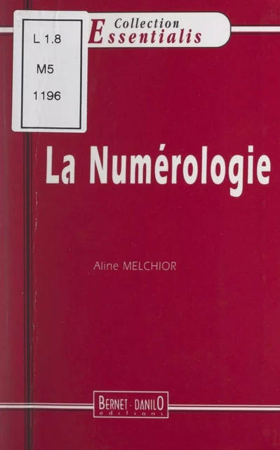 La numérologie - Aline Melchior - FeniXX réédition numérique