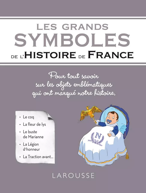 Les grands symboles de l'Histoire de France - Renaud Thomazo - Larousse