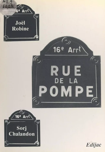 Rue de la Pompe - Sorj Chalandon, Joël Robine - FeniXX réédition numérique