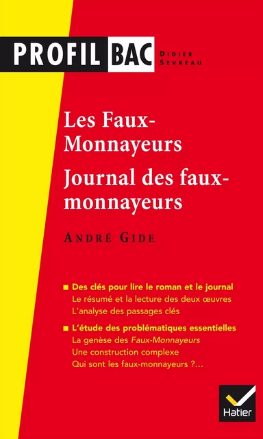 Profil - Gide : Les Faux-monnayeurs, Le Journal des faux-monnayeurs - André Gide, Didier Sevreau - Hatier