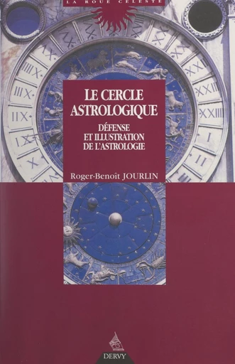 Le cercle astrologique - Roger-Benoît Jourlin - FeniXX réédition numérique