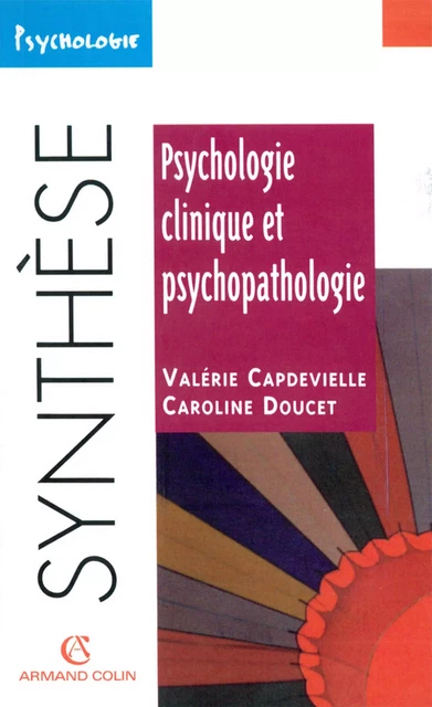 Psychologie clinique et psychopathologie - Caroline Doucet, Valérie Capdevielle - Armand Colin