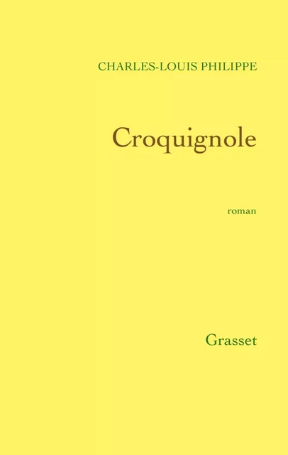 Croquignole - Charles-Louis Philippe - Grasset