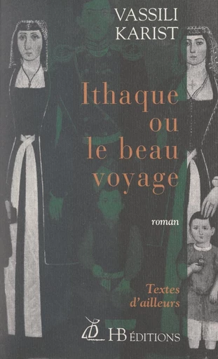 Ithaque ou le beau voyage - Constantin Cavafy, Vassili Karist - FeniXX réédition numérique