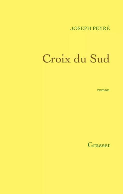 Croix du Sud - Joseph Peyré - Grasset