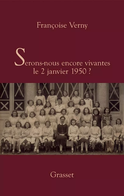 Serons-nous vivantes le 2 janvier 1950? - Françoise Verny - Grasset