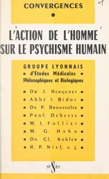 L'action de l'homme sur le psychisme humain