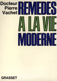 Remèdes à la vie moderne