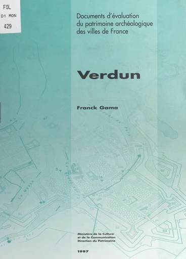 Verdun -  Centre national d'archéologie urbaine, Franck Gama - FeniXX réédition numérique