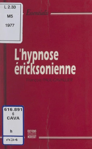 L'hypnose éricksonienne - François J. Paul-Cavallier - FeniXX réédition numérique