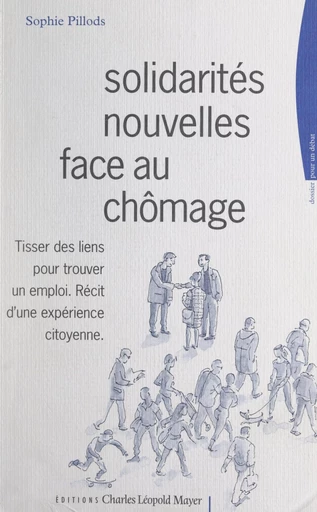 Solidarités nouvelles face au chômage - Sophie Pillods - FeniXX réédition numérique