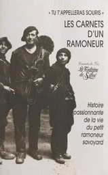 Histoire passionnante de la vie d'un petit ramoneur savoyard