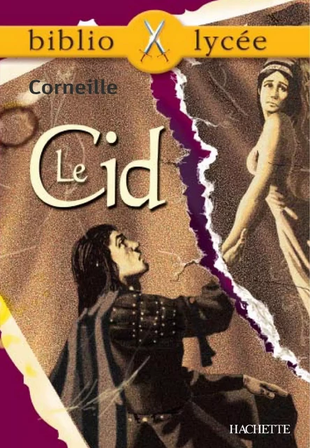 Bibliolycée - Le Cid, Corneille - Pierre Corneille, Anne Autiquet, Armelle Vautrot-Allégret - Hachette Éducation