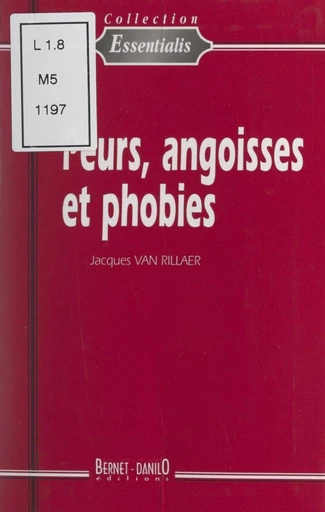 Peurs, angoisses et phobies - Jacques Van Rillaer - FeniXX réédition numérique