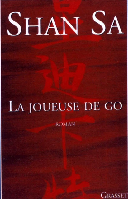 La joueuse de go - Shan Sa - Grasset