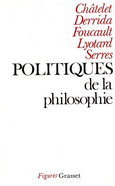 Politiques de la philosophie - Dominique Grisoni - Grasset