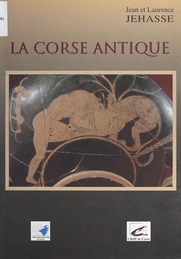 La Corse antique - Jean Jehasse - FeniXX réédition numérique