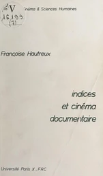 Indices et cinéma documentaire