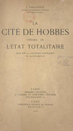 La cité de Hobbes : théorie de l'État totalitaire