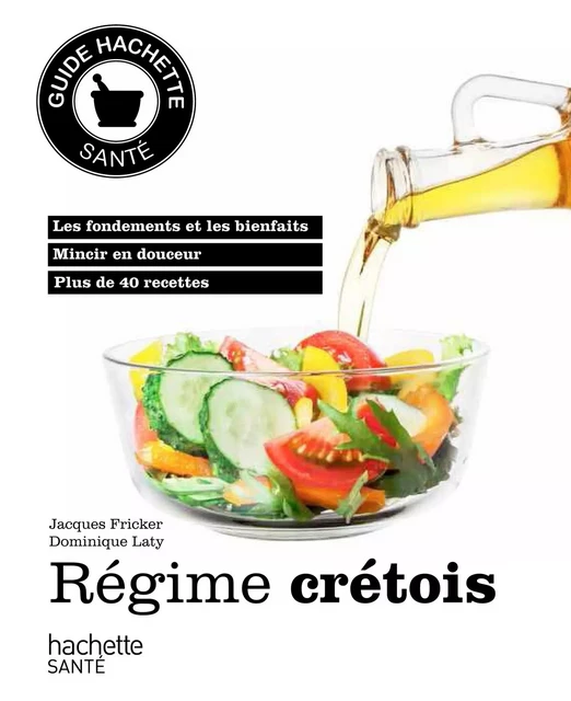 Régime crétois - Jacques Fricker, Dominique Laty - Hachette Pratique