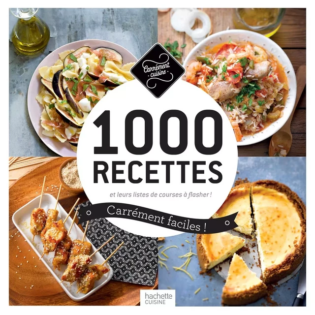 1 000 recettes carrément faciles ! -  Collectif - Hachette Pratique