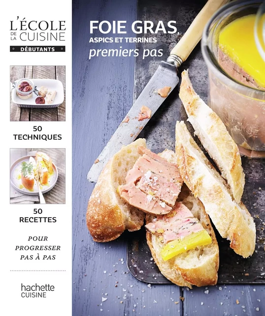 Foie gras, aspics et terrines - Mélanie Martin - Hachette Pratique