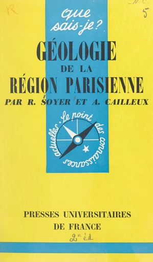 Géologie de la région parisienne - André Cailleux, Robert Soyer - FeniXX réédition numérique