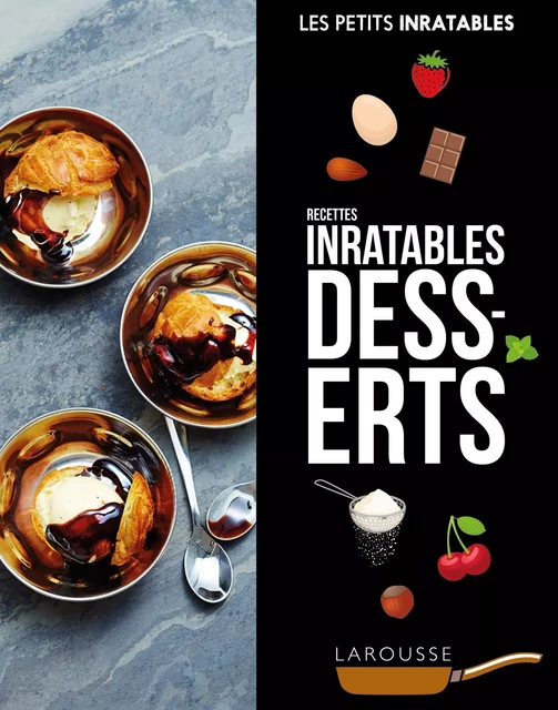 Recettes inratables desserts -  Collectif - Larousse