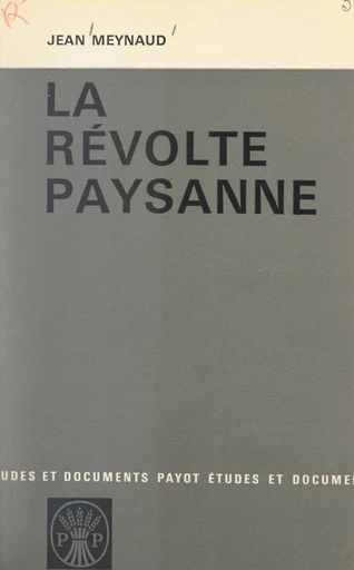 La révolte paysanne - Jean Meynaud - FeniXX réédition numérique