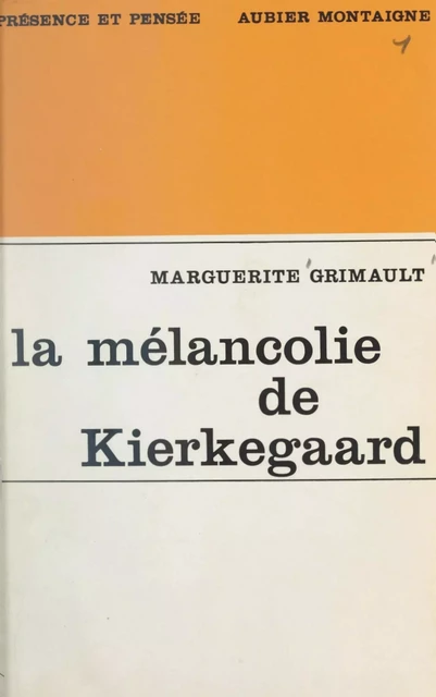 La mélancolie de Kierkegaard - Marguerite Grimault - FeniXX réédition numérique