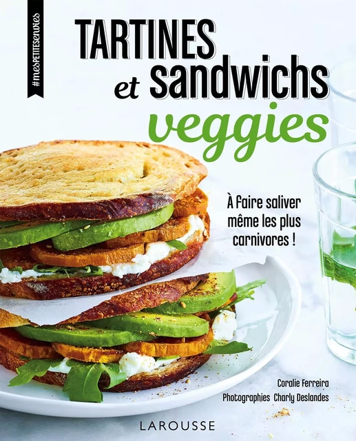 Tartines et sandwichs veggies - Coralie Ferreira - Larousse