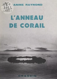 L'anneau de Corail. Polynésie, 1970 à 1982