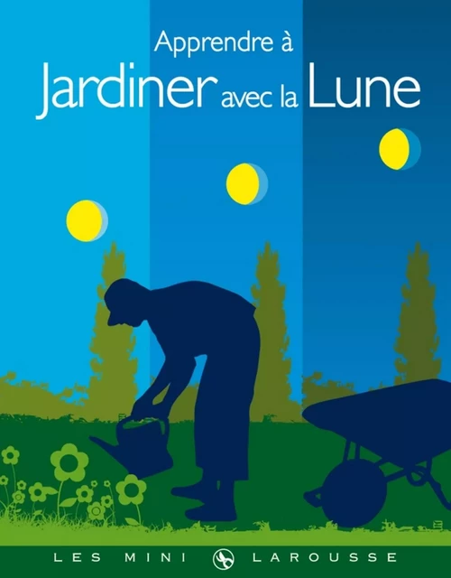 Apprendre à jardiner avec la Lune - Philippe Asseray - Larousse