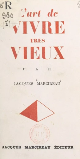 L'art de vivre très vieux - Jacques Marcireau - FeniXX réédition numérique